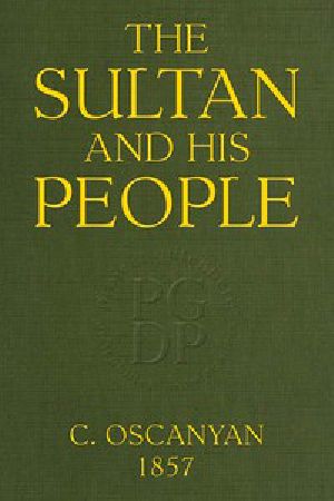 [Gutenberg 54757] • The Sultan and His People